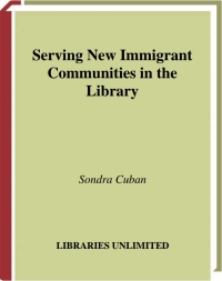 Cover image: Serving New Immigrant Communities in the Library 1st edition