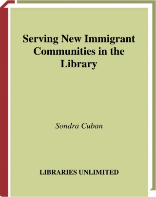 Cover image: Serving New Immigrant Communities in the Library 1st edition