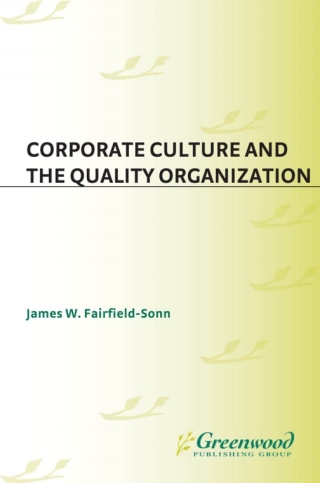 Cover image: Corporate Culture and the Quality Organization 1st edition