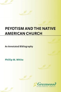 Omslagafbeelding: Peyotism and the Native American Church 1st edition