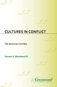 表紙画像: Cultures in Conflict--The American Civil War 1st edition