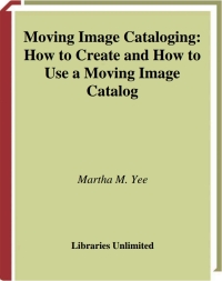 表紙画像: Moving Image Cataloging 1st edition