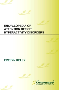 Titelbild: Encyclopedia of Attention Deficit Hyperactivity Disorders 1st edition 9780313342493