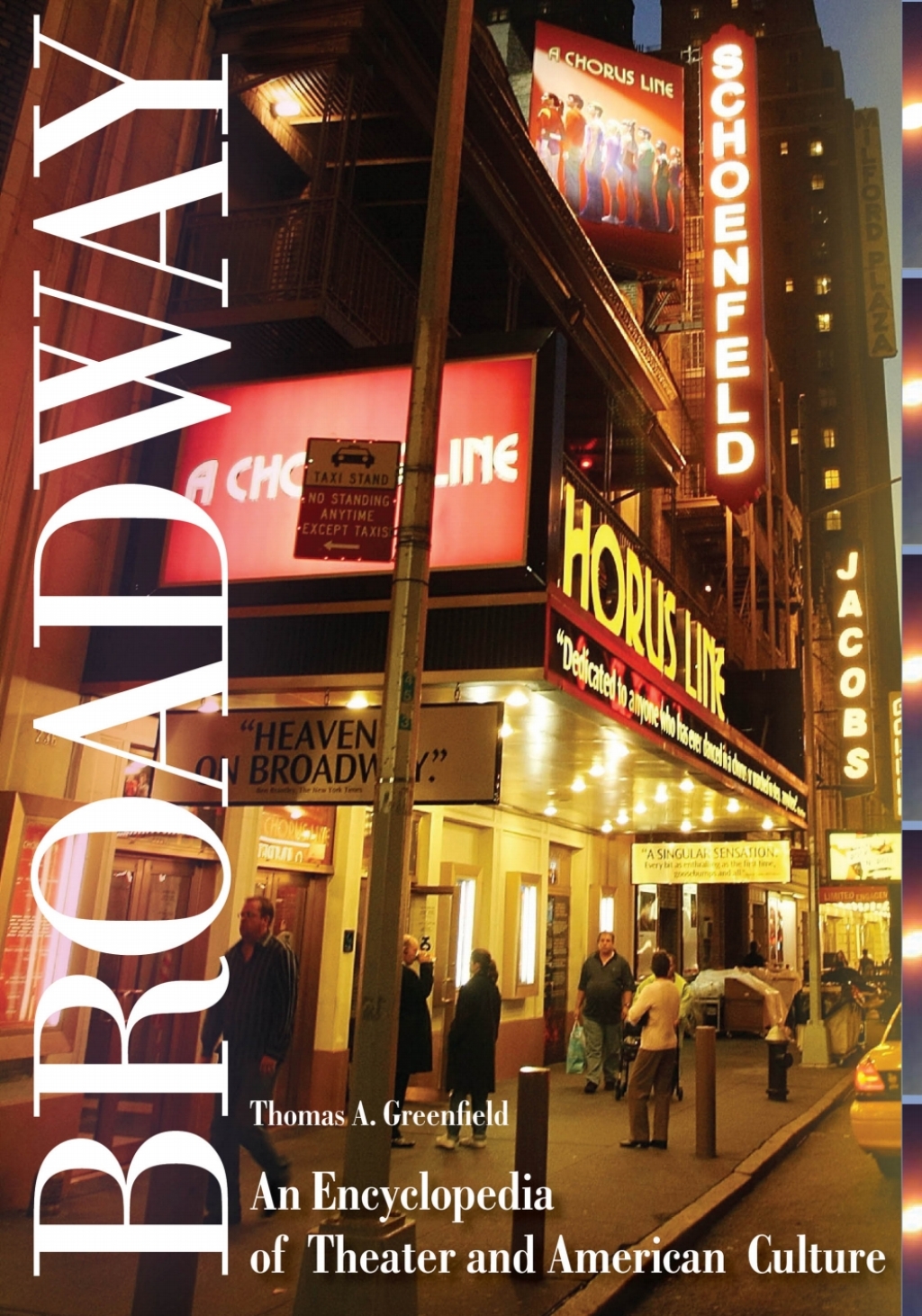 Broadway An Encyclopedia of Theater and American Culture [2 volumes] 1st Edition