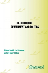 Cover image: Battleground: Government and Politics [2 volumes] 1st edition