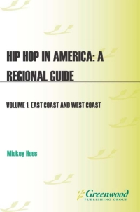 Titelbild: Hip Hop in America: A Regional Guide [2 volumes] 1st edition