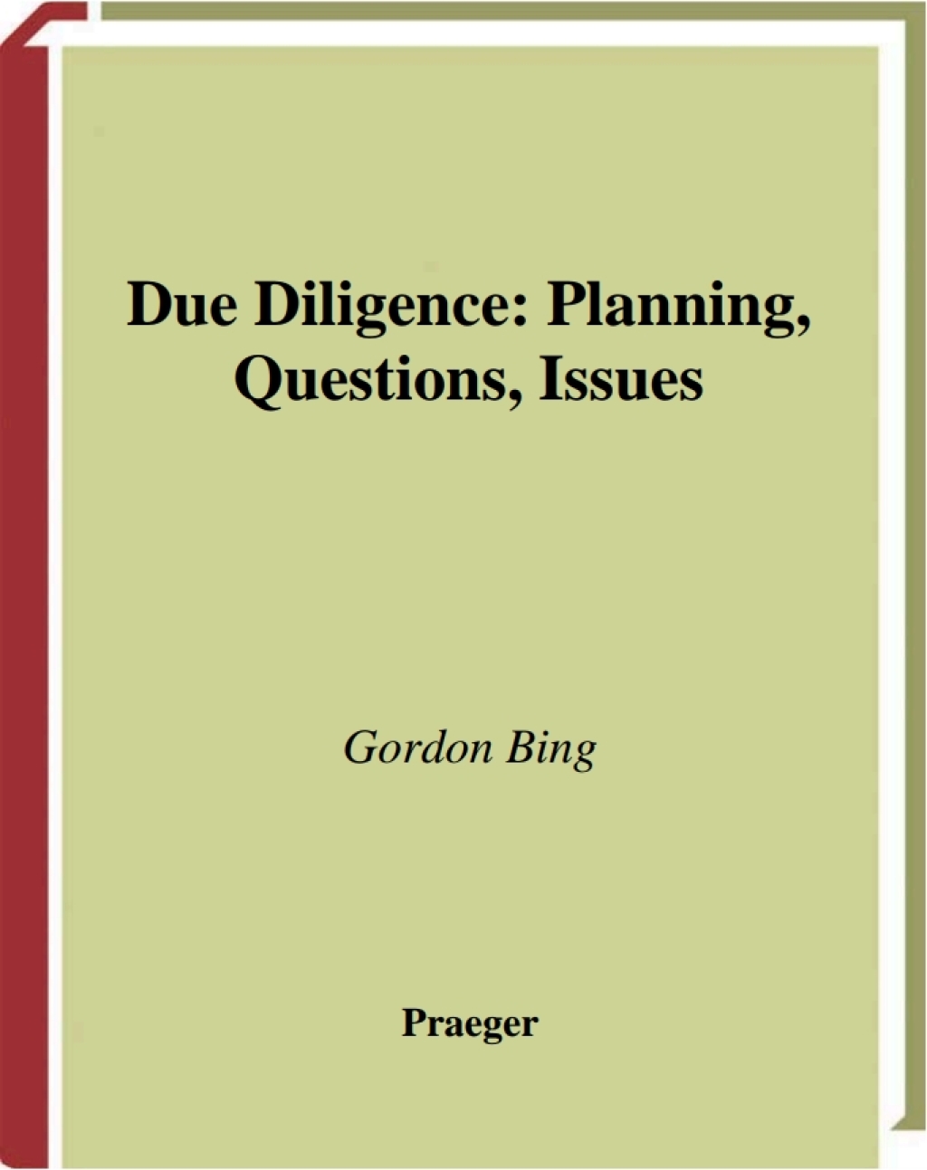 Due Diligence Planning, Questions, Issues 1st Edition