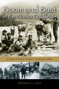 Imagen de portada: Boom and Bust in the Alaska Goldfields 1st edition