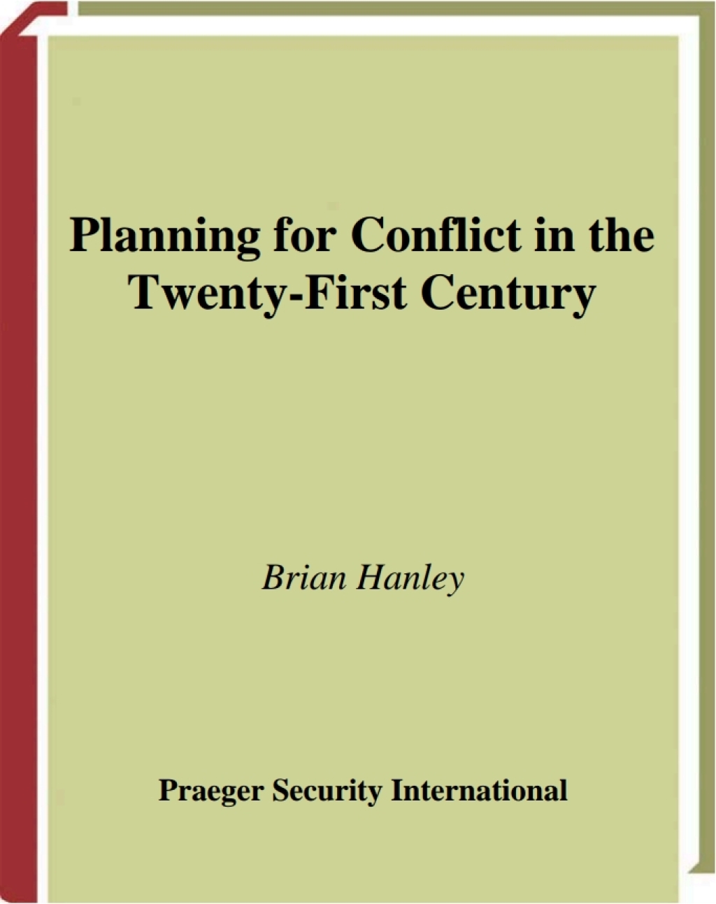 Planning for Conflict in the Twenty-First Century 1st Edition