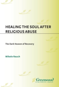 Imagen de portada: Healing the Soul after Religious Abuse 1st edition