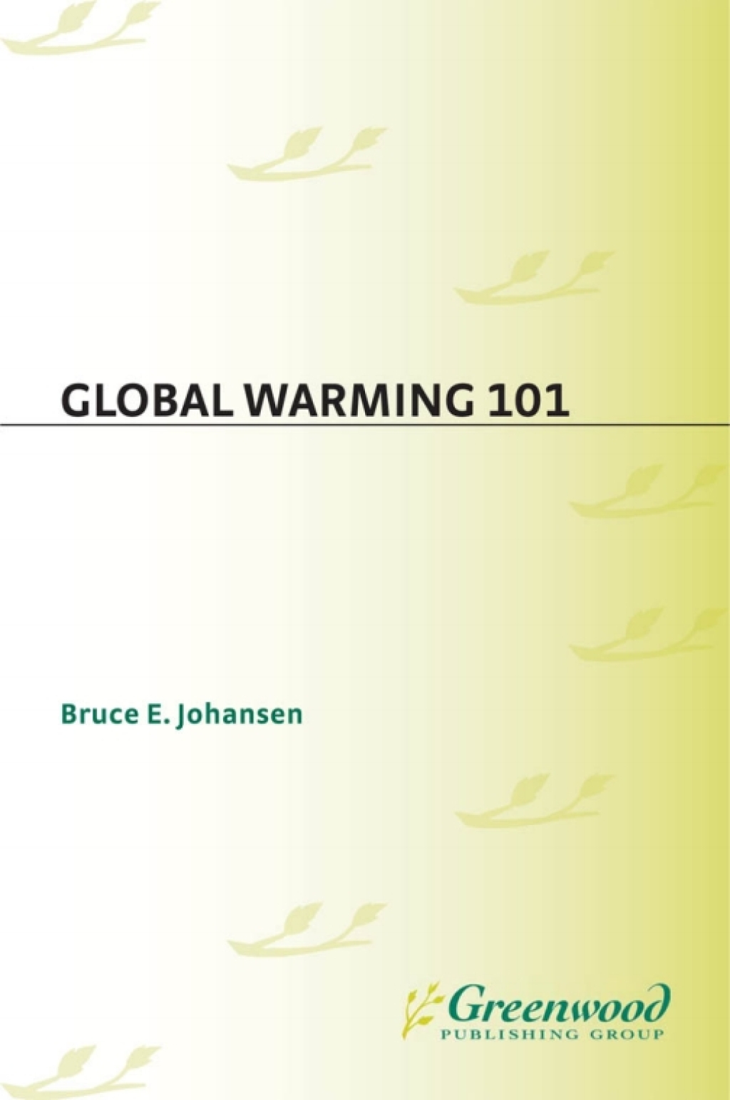 Global Warming 101 1st Edition