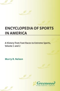 Omslagafbeelding: Encyclopedia of Sports in America [2 volumes] 1st edition