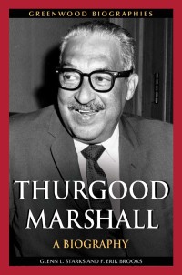 صورة الغلاف: Thurgood Marshall: A Biography 9780313349164