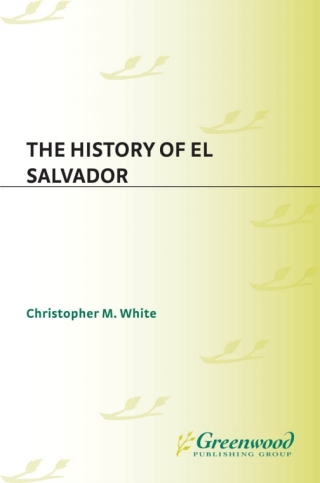 Cover image: The History of El Salvador 1st edition