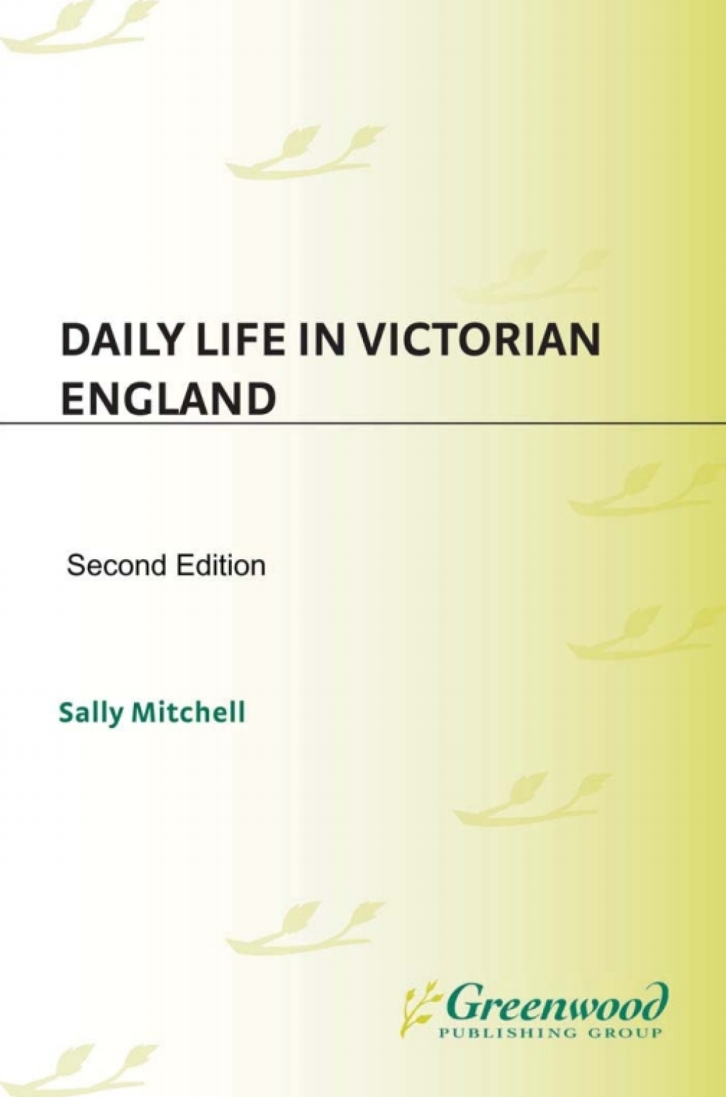 Daily Life in Victorian England 2nd Edition