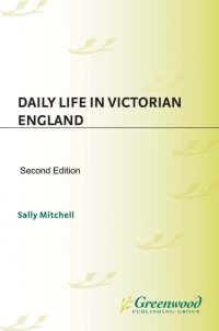 Immagine di copertina: Daily Life in Victorian England 2nd edition 9780313350344