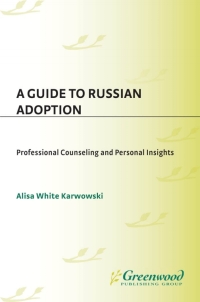 表紙画像: A Guide to Russian Adoption 1st edition