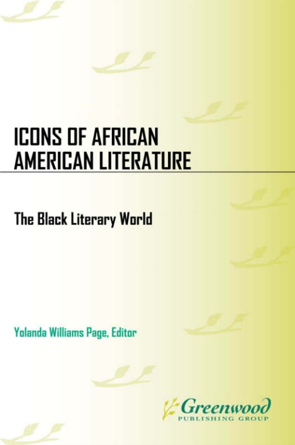 Icons of African American Literature The Black Literary World 1st Edition