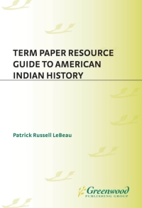 Immagine di copertina: Term Paper Resource Guide to American Indian History 1st edition