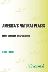 صورة الغلاف: America's Natural Places: Rocky Mountains and Great Plains 1st edition