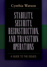 Immagine di copertina: Stability, Security, Reconstruction, and Transition Operations: A Guide to the Issues 9780313353246