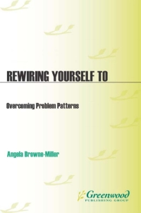 Immagine di copertina: Rewiring Your Self to Break Addictions and Habits 1st edition