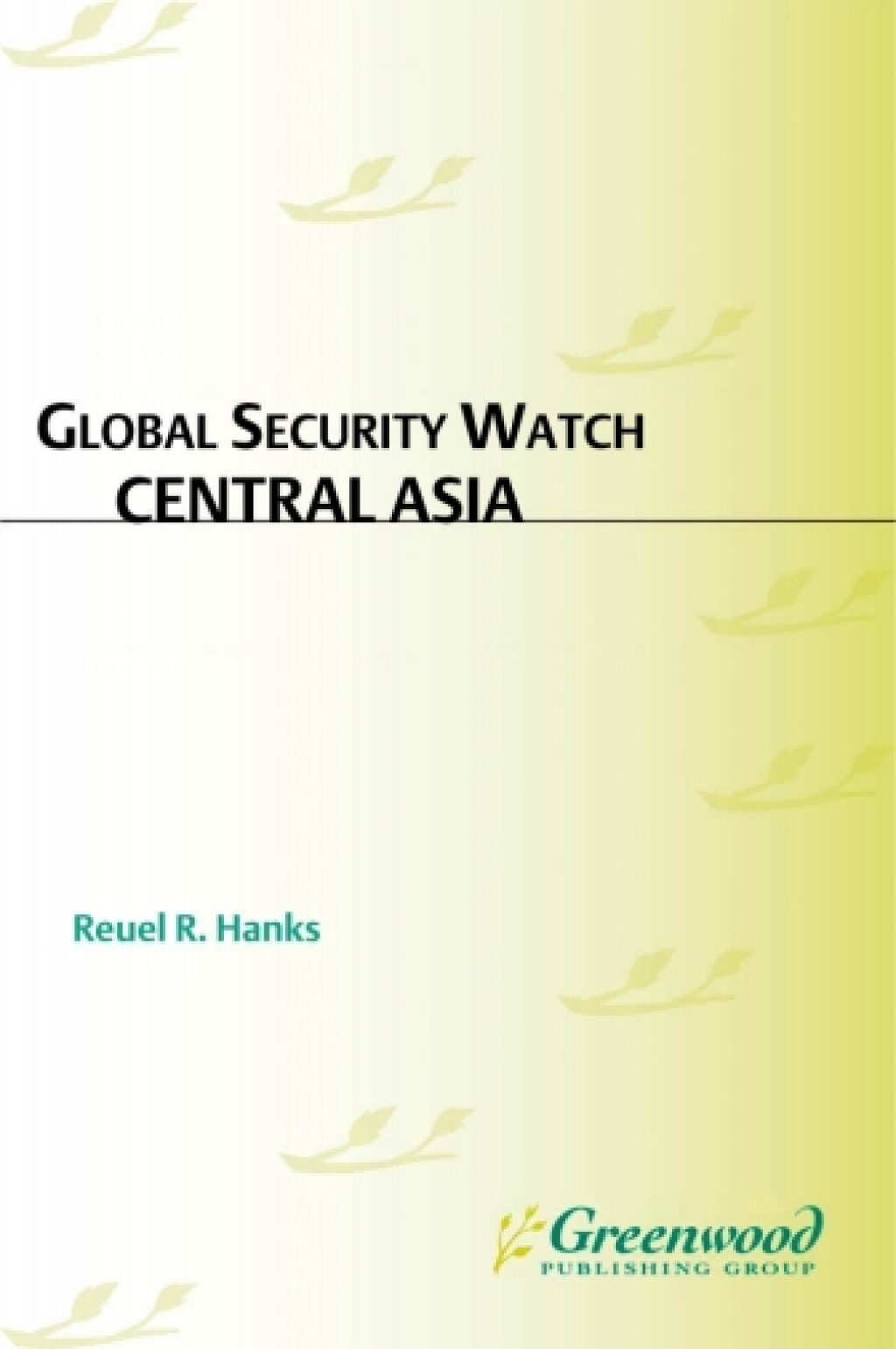 Global Security Watch—Central Asia 1st Edition