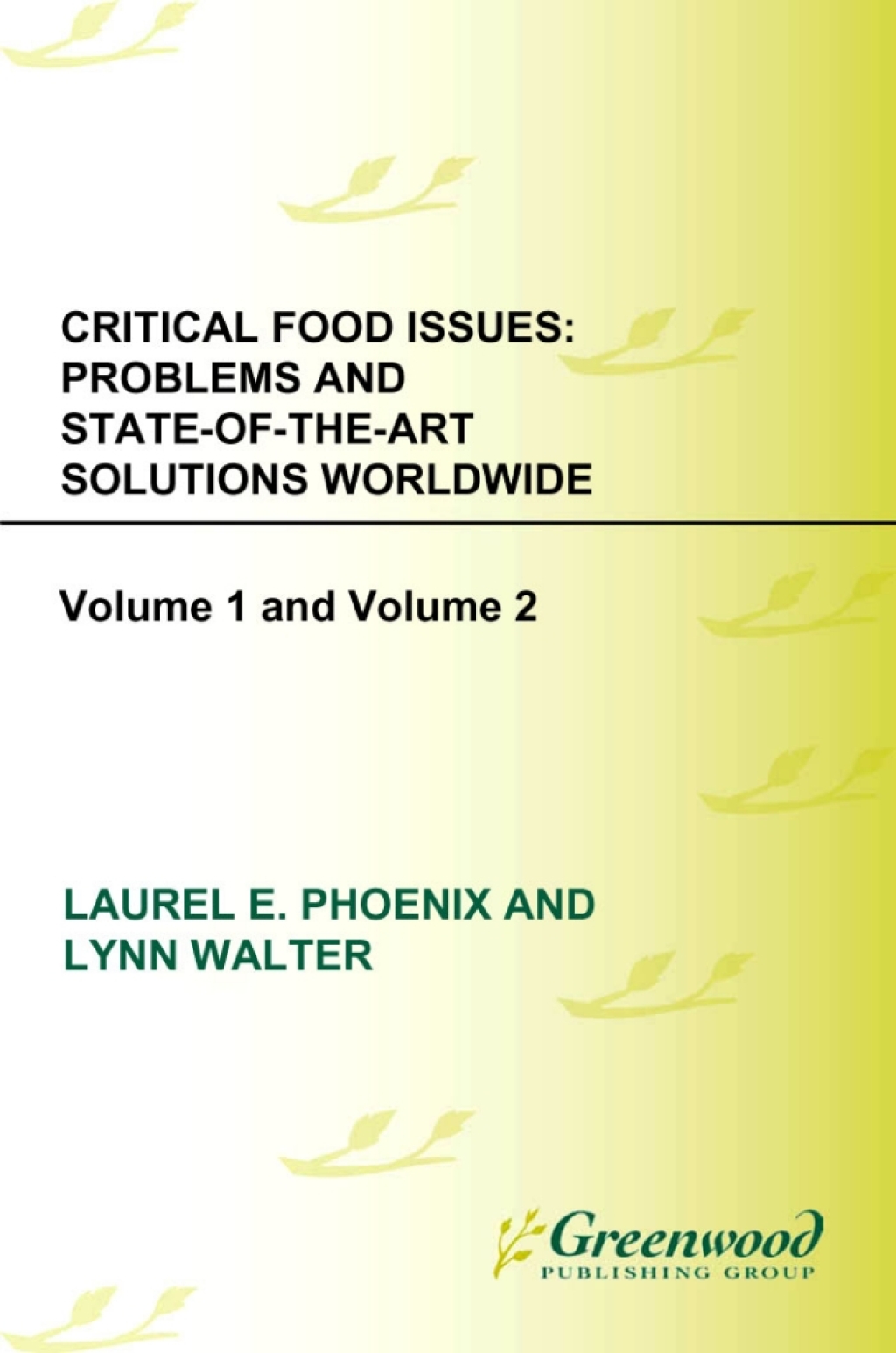 Critical Food Issues [2 volumes] Problems and State-of-the-Art Solutions Worldwide [2 volumes] 1st Edition