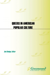 Cover image: Queers in American Popular Culture [3 volumes] 1st edition