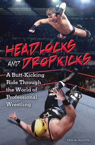 Cover image: Headlocks and Dropkicks 1st edition 9780313354816