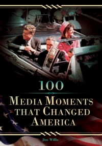 Imagen de portada: 100 Media Moments That Changed America 1st edition