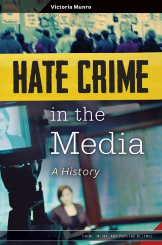Cover image: Hate Crime in the Media 1st edition 9780313356223