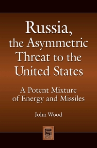 Omslagafbeelding: Russia, the Asymmetric Threat to the United States 1st edition