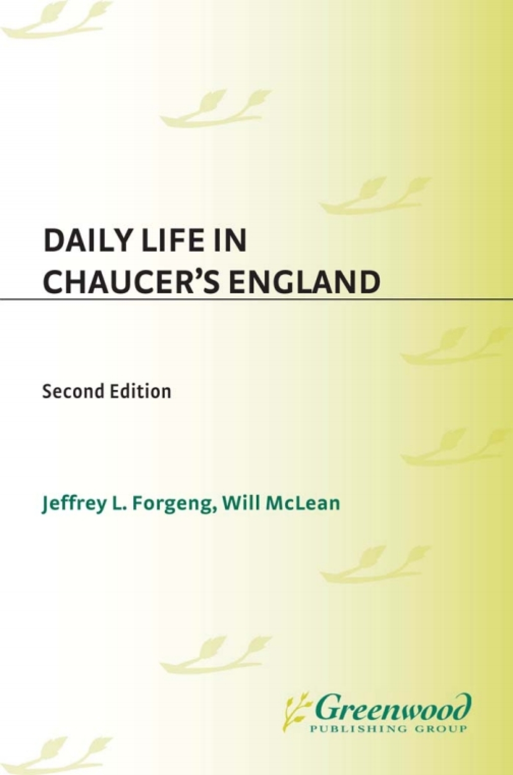 Daily Life in Chaucer’s England 2nd Edition