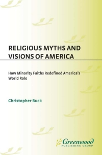 صورة الغلاف: Religious Myths and Visions of America 1st edition