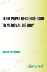 Titelbild: Term Paper Resource Guide to Medieval History 1st edition 9780313359675