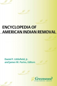 Cover image: Encyclopedia of American Indian Removal [2 volumes] 1st edition