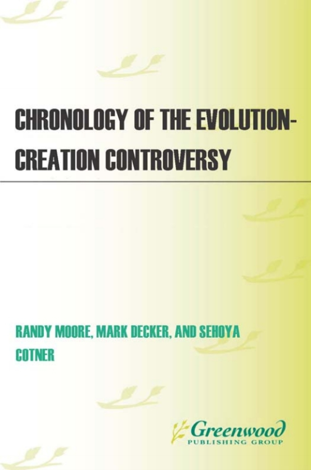 Chronology of the Evolution-Creationism Controversy 1st Edition