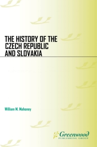 Omslagafbeelding: The History of the Czech Republic and Slovakia 1st edition