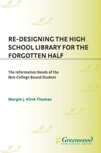 Cover image: Re-Designing the High School Library for the Forgotten Half 1st edition