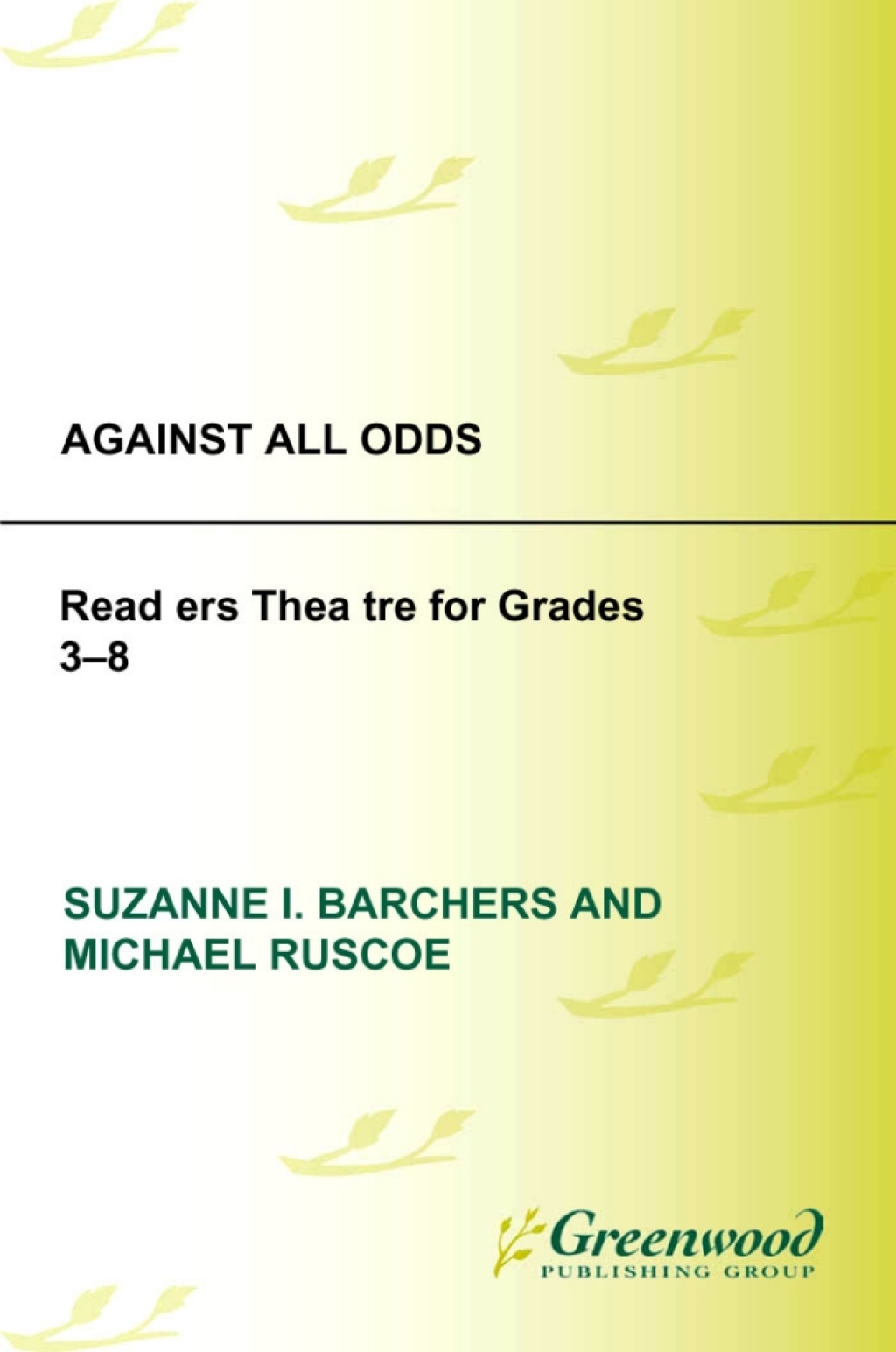 Against All Odds Readers Theatre for Grades 3-8 1st Edition