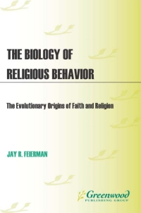表紙画像: The Biology of Religious Behavior 1st edition