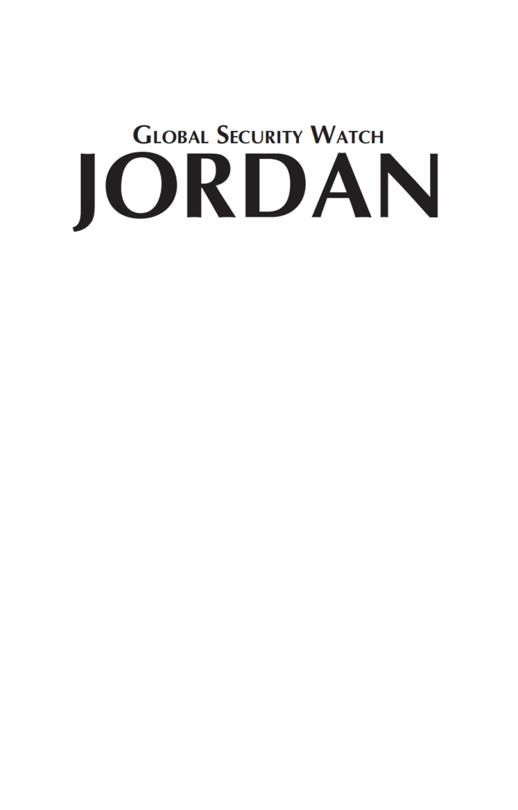 Global Security Watch—Jordan 1st Edition