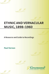 Cover image: Ethnic and Vernacular Music, 1898-1960 1st edition