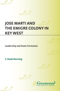 Imagen de portada: Jose Marti and the Emigre Colony in Key West 1st edition