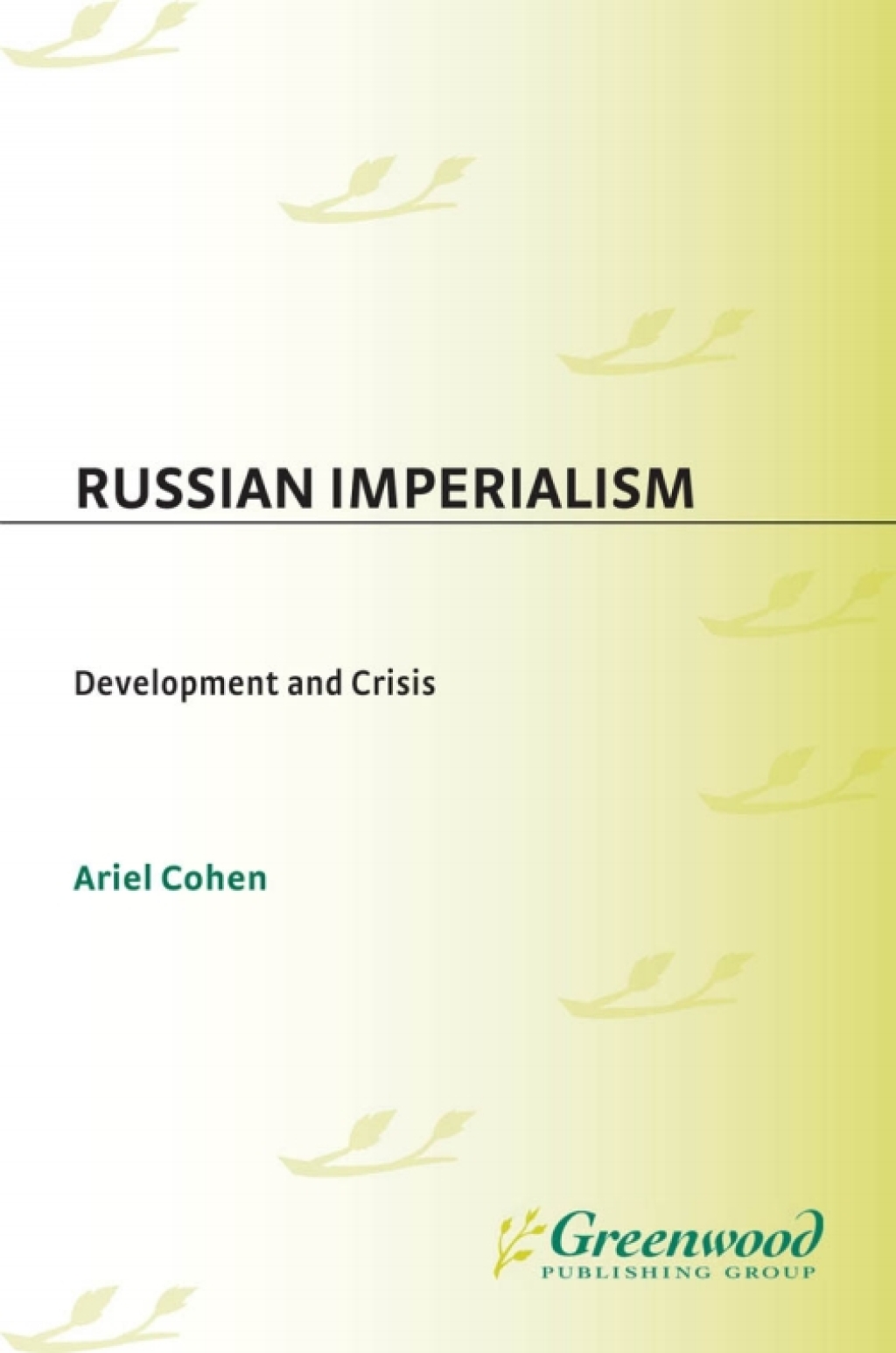 Russian Imperialism Development and Crisis 1st Edition