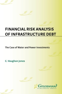 表紙画像: Financial Risk Analysis of Infrastructure Debt 1st edition