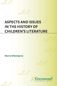 Cover image: Aspects and Issues in the History of Children's Literature 1st edition
