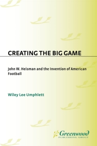 表紙画像: Creating the Big Game 1st edition