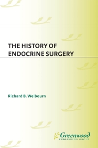 صورة الغلاف: The History of Endocrine Surgery 1st edition